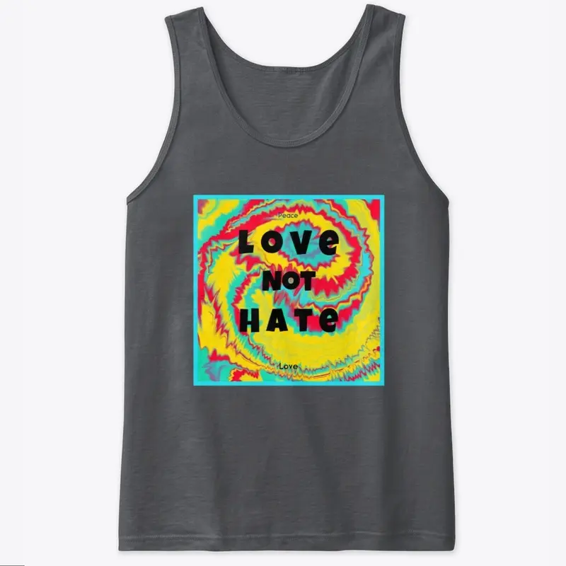 Love  Not Hate T-Shirts and Merch_