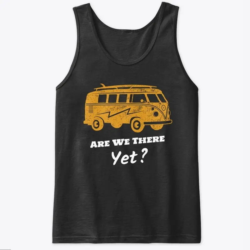 Are We There Yet T-Shirts and Merch